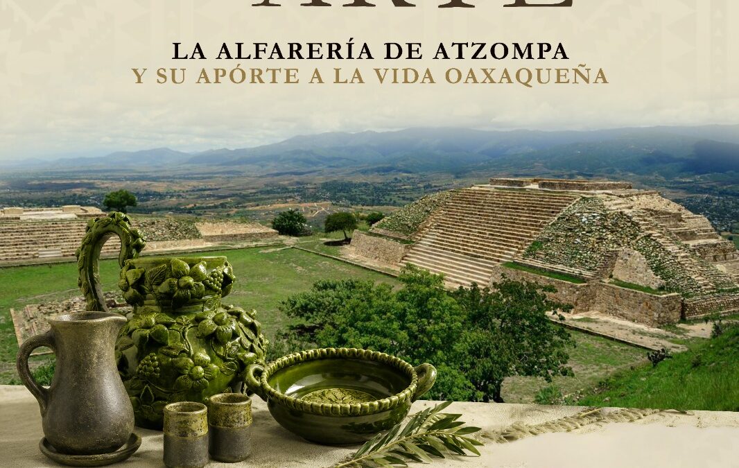 De la Tierra al Arte: La alfarería de Atzompa y su aporte a la vida oaxaqueña